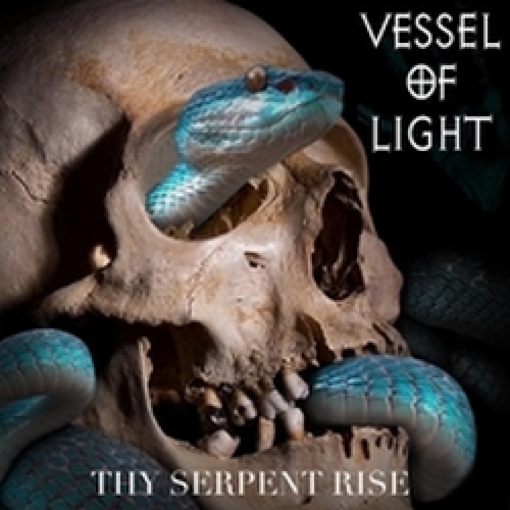 Vessel of Light – Thy Serpent Rise